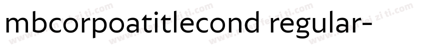 mbcorpoatitlecond regular字体转换